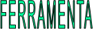 FERRAMENTA